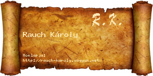 Rauch Károly névjegykártya